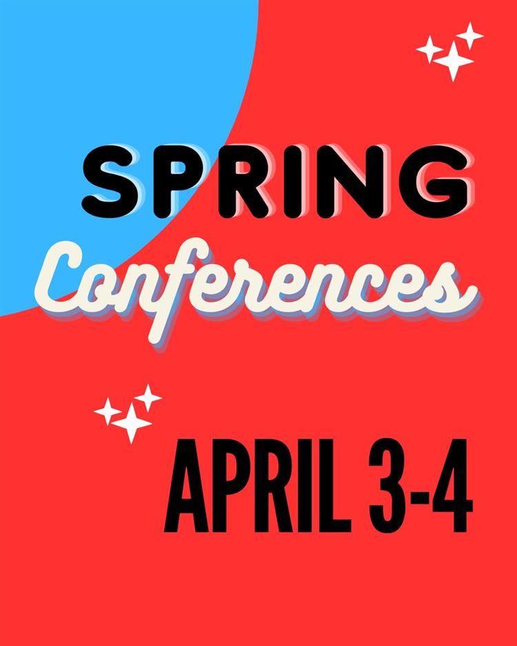  Spring Conferences are April 3 and 4